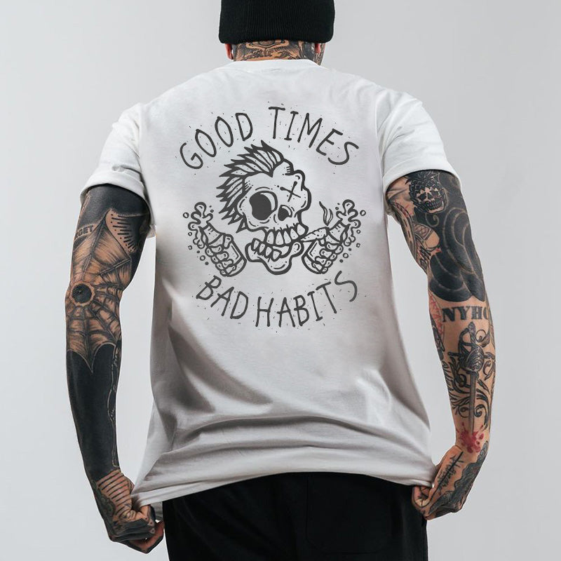 Cloeinc Good Times Bad Habits Skull Printed Men Casual T-Shirt - chicyea